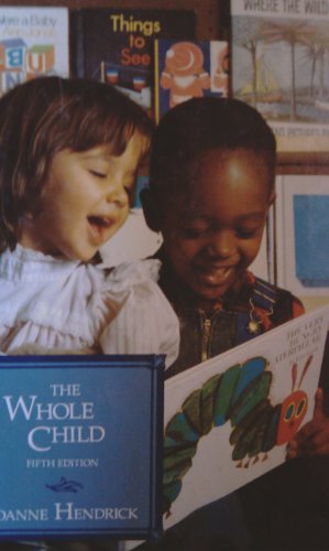 Imagen de archivo de The Whole Child : Developmental Education for the Early Years a la venta por Better World Books