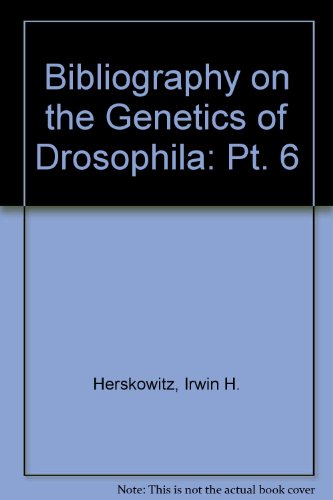 Imagen de archivo de Bibliography on the Genetics of Drosophila: Part. 6 a la venta por Tiber Books