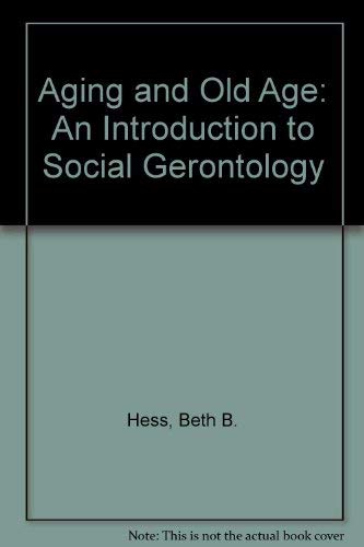 Stock image for Aging and Old Age: An Introduction to Social Gerontology for sale by GloryBe Books & Ephemera, LLC