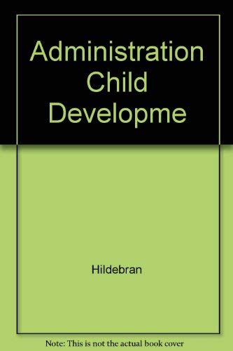 9780023541605: Administration Child Developme