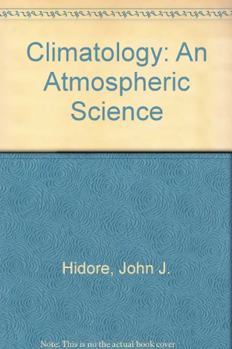 Stock image for Climatology: An Atmospheric Science for sale by ThriftBooks-Reno