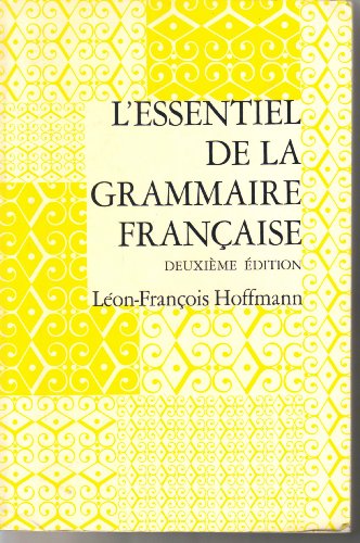 L'Essentiel De LA Grammaire Francaise (9780023556104) by Hoffmann, Leon-Francois