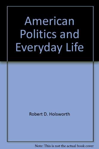 Stock image for American Politics and Everyday Life for sale by Ergodebooks