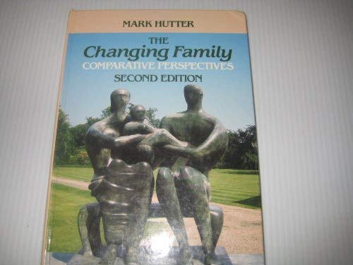 9780023592416: The Changing Family: Comparative Perspectives
