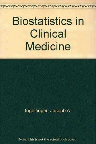 Biostatistics in clinical medicine (9780023600104) by Joseph A. Ingelfinger