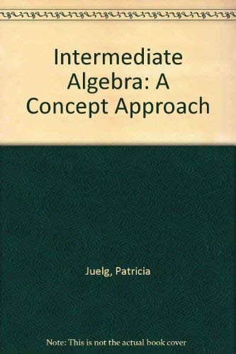 9780023614910: Intermediate Algebra: A Concept Approach