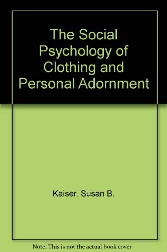 Stock image for THE SOCIAL PSYCHOLOGY OF CLOTHING AND PERSONAL ADORNMENT for sale by Virginia Martin, aka bookwitch