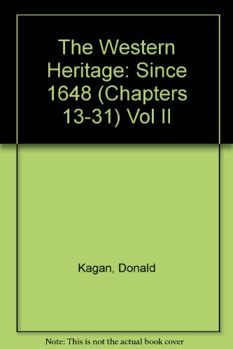 Stock image for The Western Heritage: Since 1648 (Chapters 13-31) Vol II for sale by Wonder Book