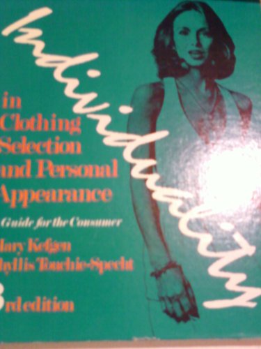9780023621505: Individuality in Clothing Selection and Personal Appearance: A Guide for the Consumer
