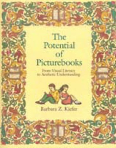 Beispielbild fr The Potential of Picture Books: From Visual Literacy to Aesthetic Understanding zum Verkauf von Wonder Book