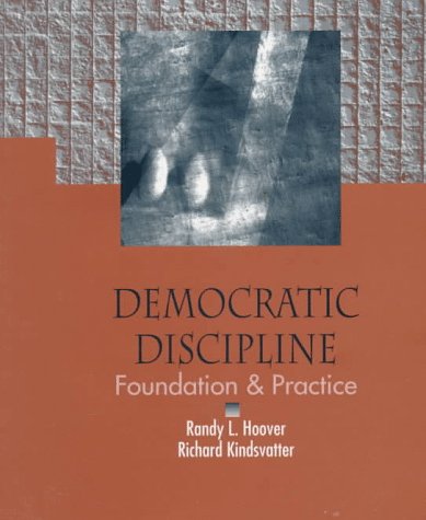 Stock image for Democratic Discipline: Foundation and Practice for sale by Webster's Bookstore Cafe, Inc.