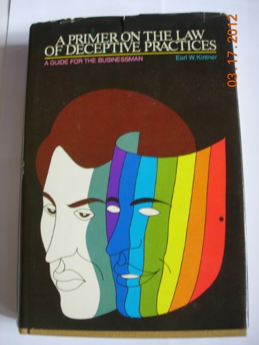 Beispielbild fr A primer on the law of deceptive practices: A guide for business zum Verkauf von Wonder Book