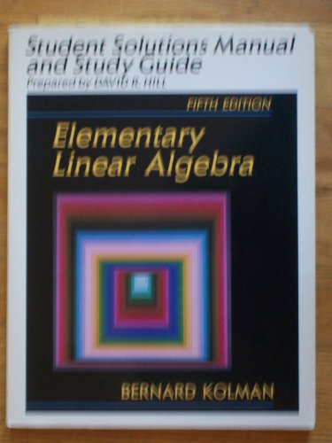 Elementary Linear Algebra: Student Solutions Manual and Study Guide (9780023660474) by Hill, David R.