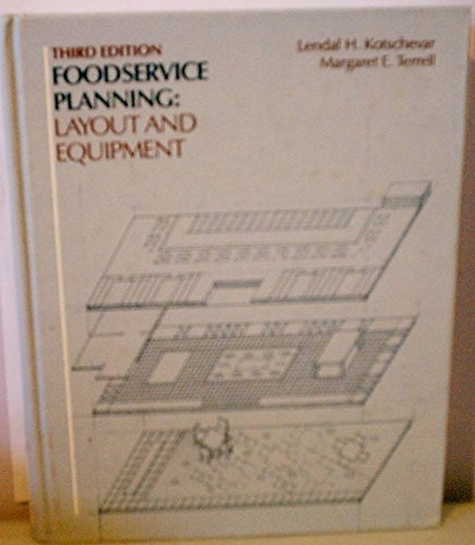 Imagen de archivo de Foodservice Planning: Layout and Equipment [Jan 01, 1985] Kotschevar, Lendal . a la venta por Sperry Books