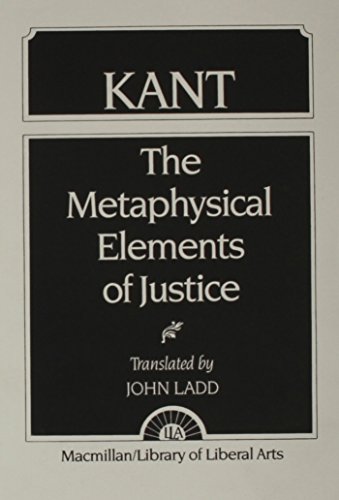 Beispielbild fr Metaphysical Elements of Justice Part i of the Metaphysics of Morals zum Verkauf von Cambridge Rare Books