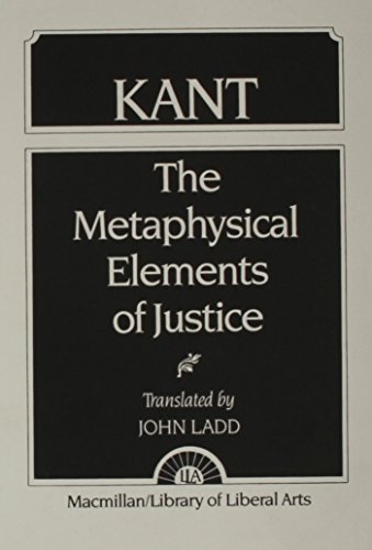 Imagen de archivo de Kant : The Metaphysical Element of Justice a la venta por Better World Books: West