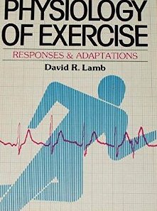 Beispielbild fr Physiology of Exercise : Responses and Adaptations zum Verkauf von Better World Books