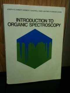 Introduction to Organic Spectroscopy (9780023673009) by Lambert, Joseph B.; Shurvell, Herbert F.; Cooks, R. Graham