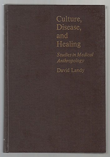 Stock image for Culture, Disease, and Healing: Studies in Medical Anthropology for sale by Hawking Books