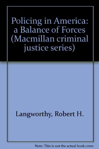 9780023674211: Policing in America: a Balance of Forces (Macmillan criminal justice series)