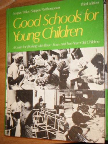 9780023693809: Good Schools for Young Children: A Guide for Working With Three-, Four-, and Five-Year-Old Children