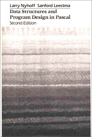 Data Structures and Program Design in Pascal (2nd Edition) - Nyhoff, Larry; Leestma, Sanford