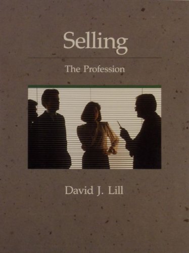 Stock image for SELLING: THE PROFESSION: A Consultative Approach for sale by Ergodebooks