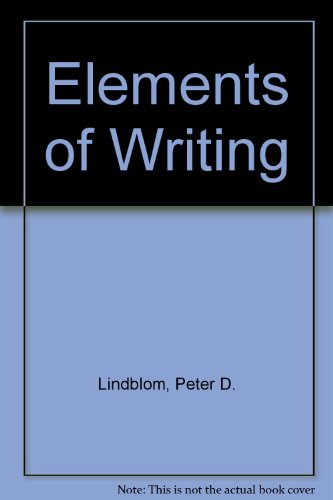 Elements of Writing (9780023709104) by Lindblom, Peter D.