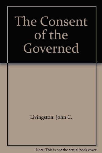Stock image for The Consent of the Governed, 3rd edition for sale by BookDepart