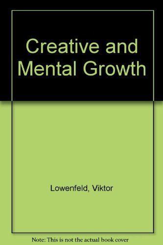 9780023721007: Creative and Mental Growth