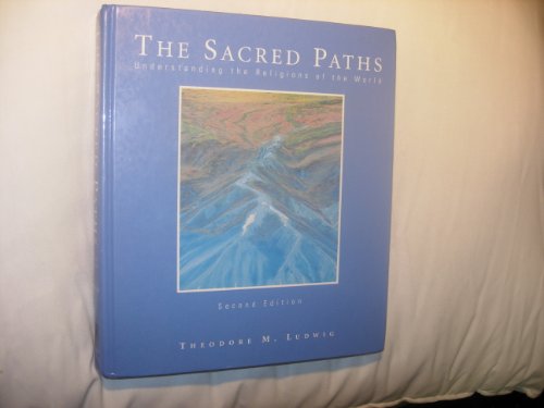 Beispielbild fr The Sacred Paths: Understanding the Religions of the World zum Verkauf von ThriftBooks-Atlanta