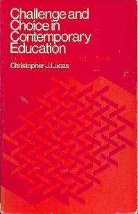 Beispielbild fr Challenge and Choice in Contemporary Education : Six Major Ideological Perspectives zum Verkauf von Better World Books