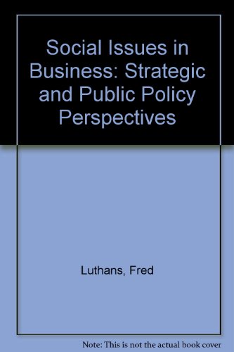 Imagen de archivo de Social Issues in Business: Strategic and Public Policy Perspectives a la venta por BookHolders