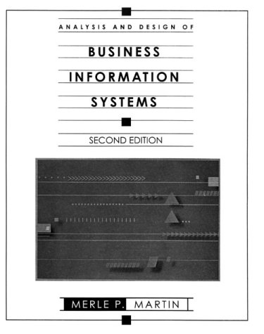 Analysis and Design of Business Information Systems (9780023767418) by Martin, Merle P.