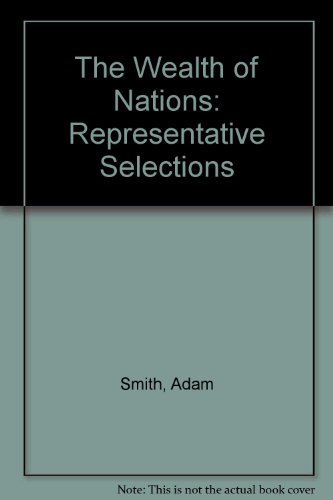 9780023782800: The Wealth of Nations: Representative Selections
