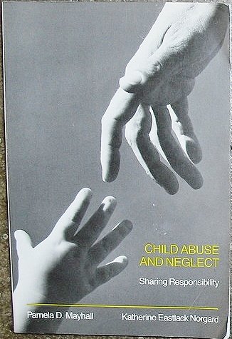 Imagen de archivo de Child Abuse and Neglect: Sharing Responsibility a la venta por HPB-Red
