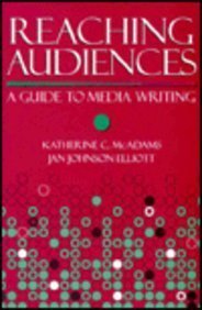 Beispielbild fr Reaching Audiences : A Guide to Media Writing zum Verkauf von Better World Books