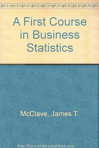 Beispielbild fr A First Course in Business Statistics zum Verkauf von Lost Books