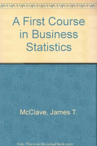 Stock image for A First Course in Business Statistics for sale by Lost Books