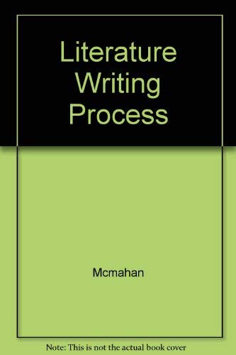 Literature and the Writing Process (9780023797415) by Elizabeth McMahan; Susan Day; Robert Funk