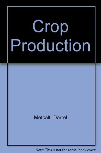 Crop Production: Principles and Practices