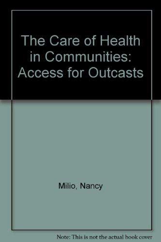 Stock image for The Care of Health in Communities: Access for Outcasts for sale by Julian's Bookshelf
