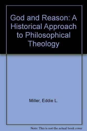 Beispielbild fr God and Reason: A Historical Approach to Philosophical Theology zum Verkauf von Wonder Book