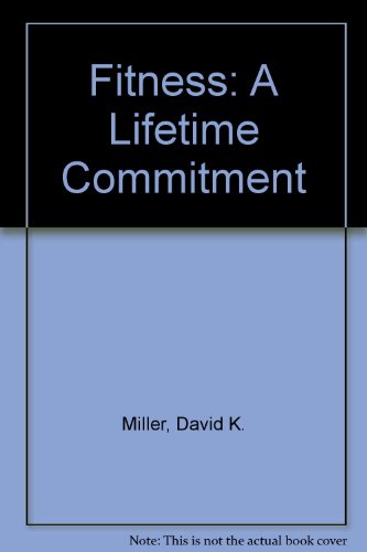 Beispielbild fr Fitness: A Lifetime Commitment zum Verkauf von Wonder Book