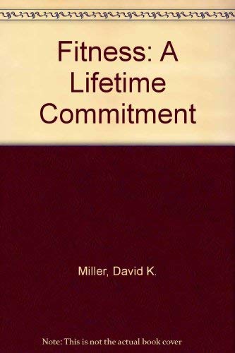 Imagen de archivo de Fitness: A Lifetime Commitment a la venta por Wonder Book