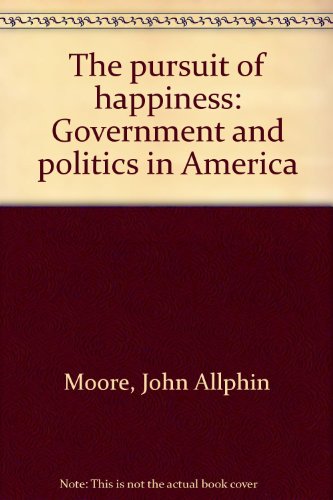 9780023833106: Title: The pursuit of happiness Government and politics i