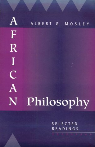 African Philosophy: Selected Readings (9780023841811) by Mosley, Albert G.