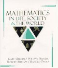 Mathematics in Life, Society, and the World (9780023854606) by Musser, Gary; Burton, Robert; Siebler, William; Parks, Harold R.