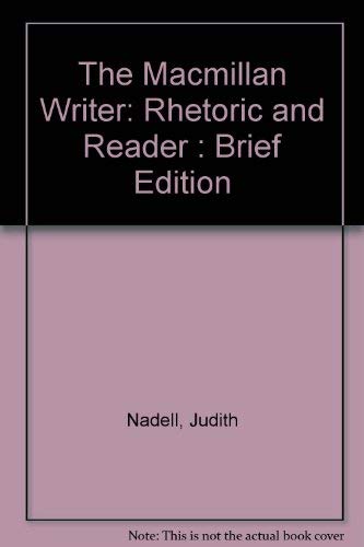 9780023860119: The MacMillan Writer: Rhetoric and Reader : Brief Edition