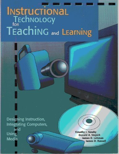 Stock image for Instructional Technology for Teaching and Learning: Designing Instruction, Integrating Computers, and Using Media for sale by HPB-Red